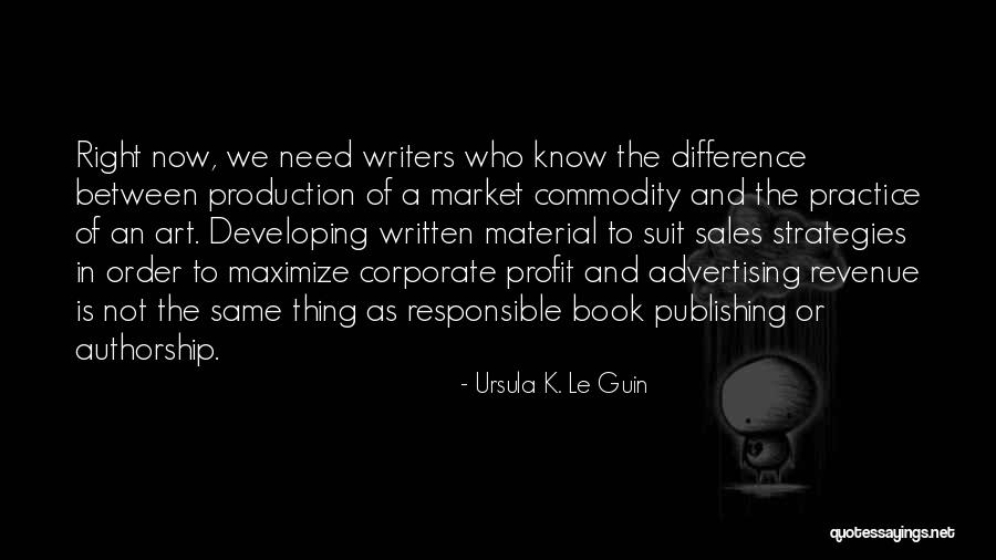 Authorship Order Quotes By Ursula K. Le Guin Authorship Order Quotes By Ursula K. Le Guin
