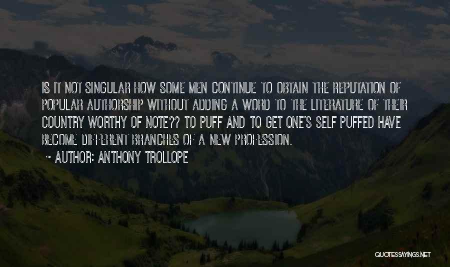 Authorship Quotes By Anthony Trollope