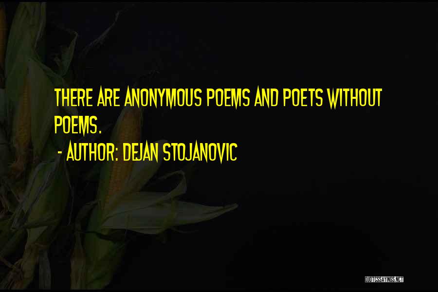 Authorship Quotes By Dejan Stojanovic