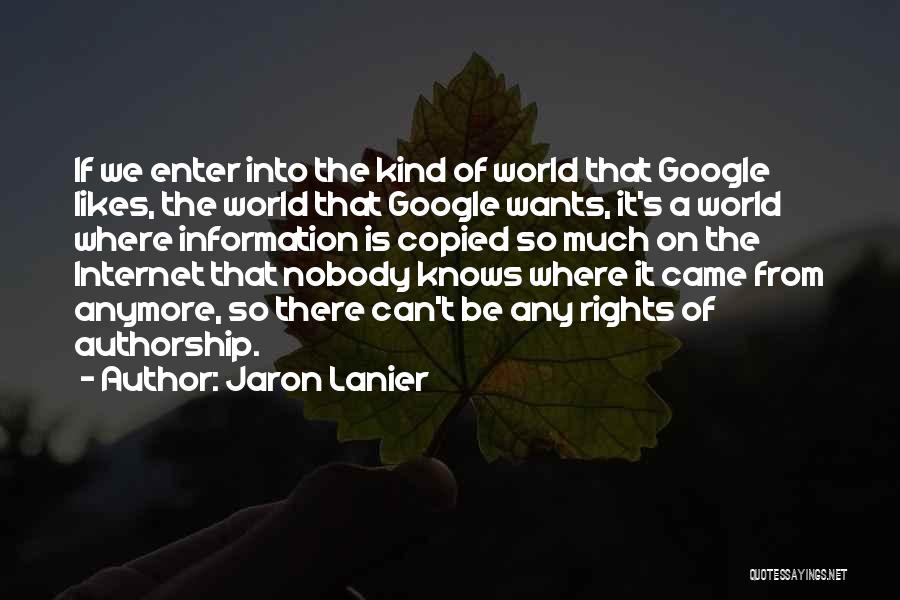 Authorship Quotes By Jaron Lanier