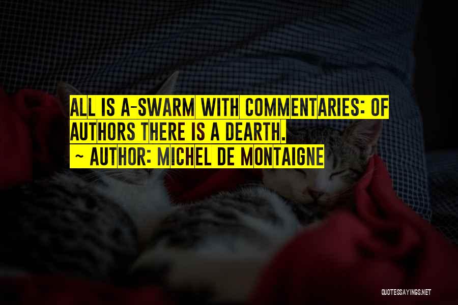 Authorship Quotes By Michel De Montaigne