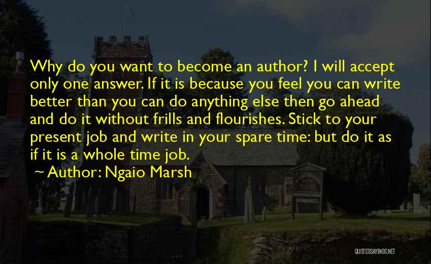 Authorship Quotes By Ngaio Marsh
