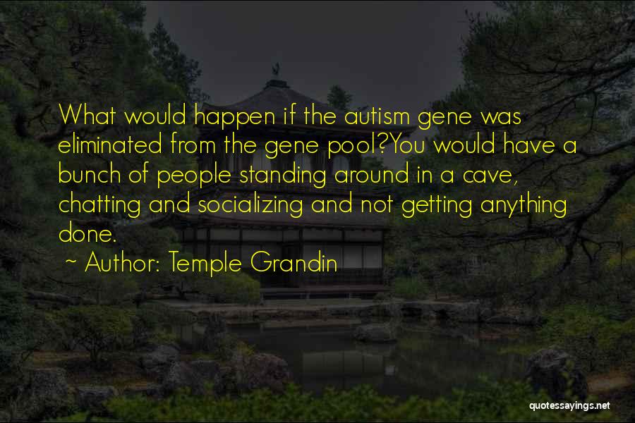Autism And Aspergers Quotes By Temple Grandin
