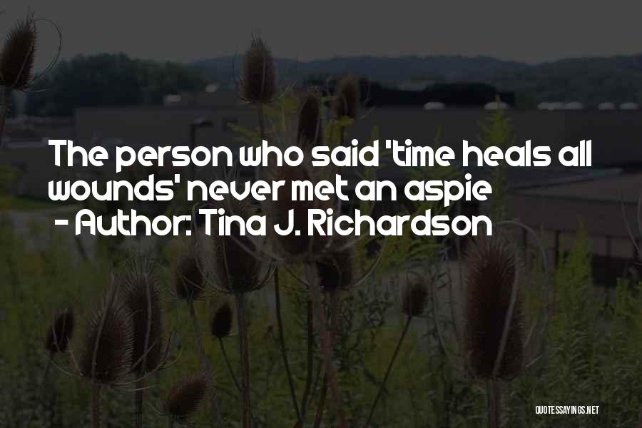 Autism And Aspergers Quotes By Tina J. Richardson