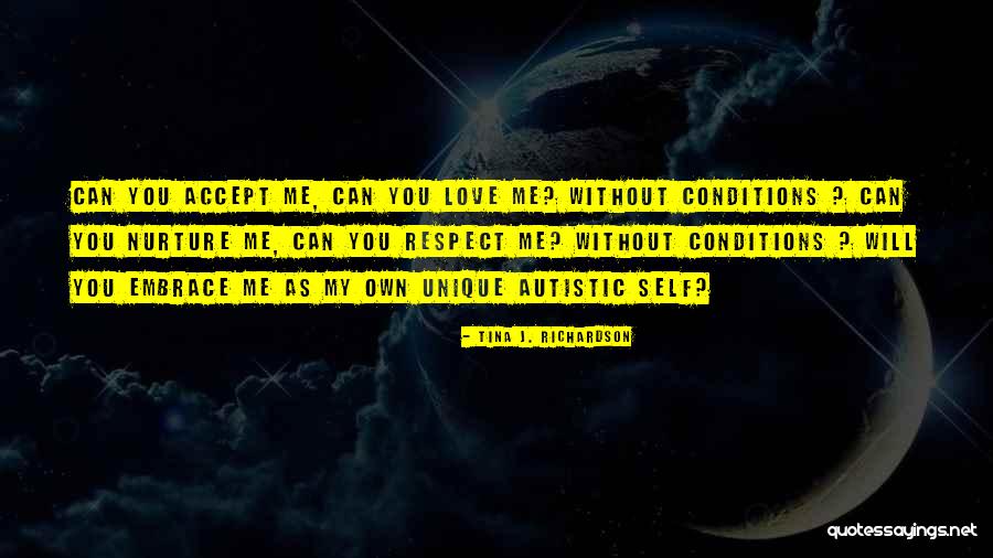 Autism And Love Quotes By Tina J. Richardson Autism And Love Quotes By Tina J. Richardson