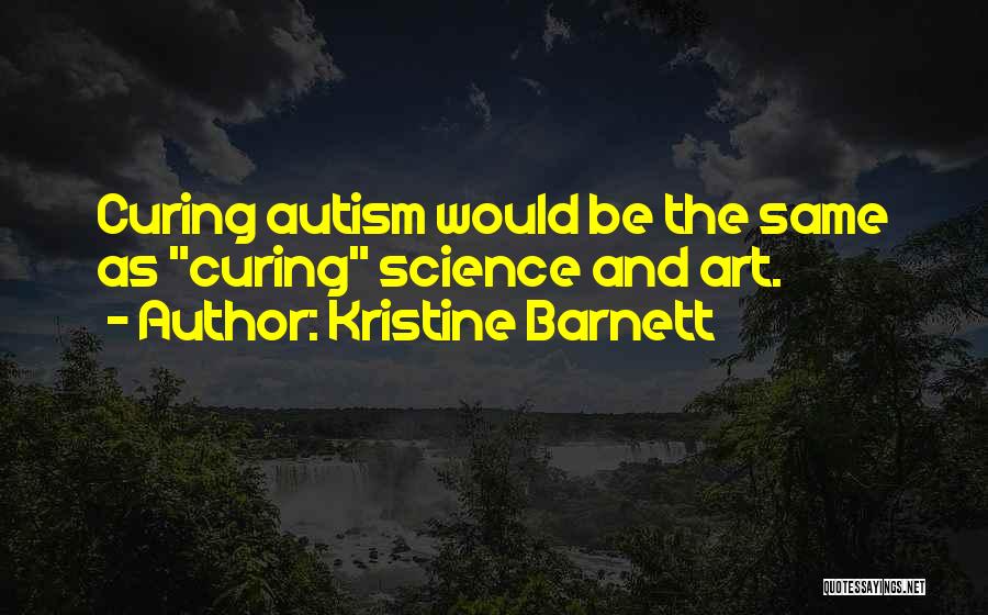 Autism Art Quotes By Kristine Barnett