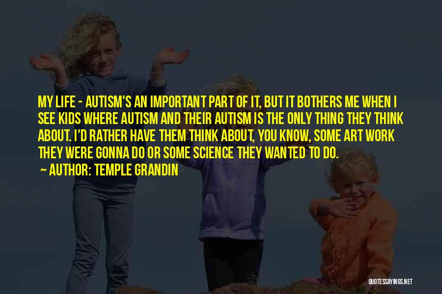 Autism Art Quotes By Temple Grandin