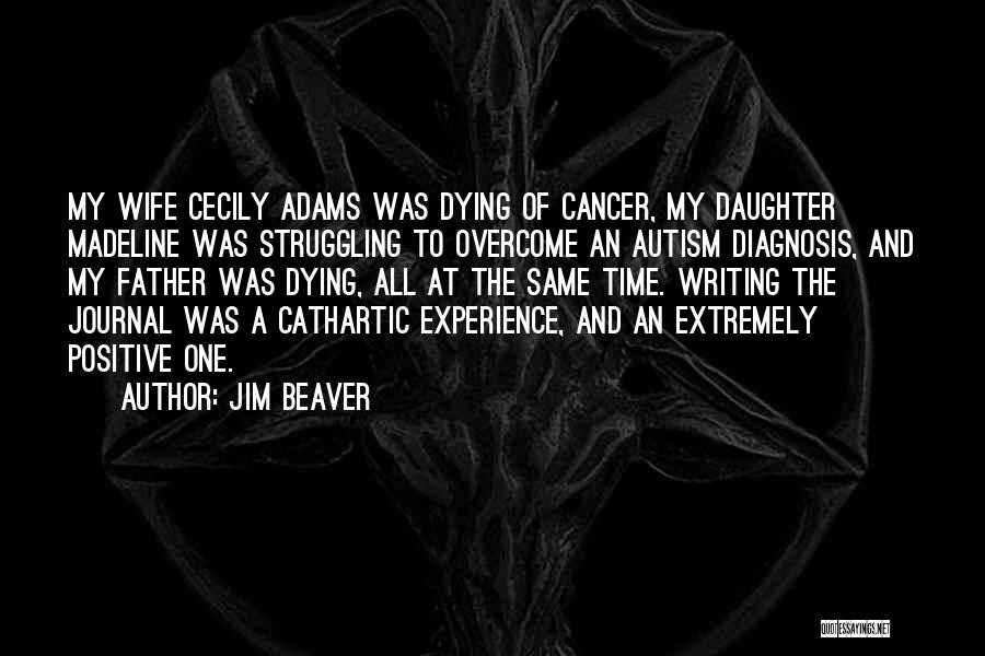 Autism Diagnosis Quotes By Jim Beaver