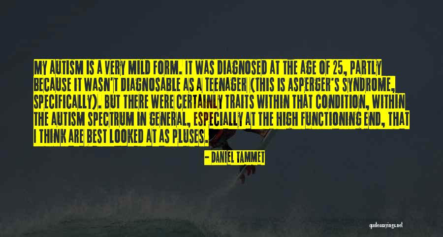 Autism Is Quotes By Daniel Tammet Autism Is Quotes By Daniel Tammet