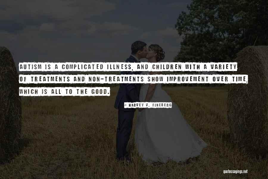 Autism Is Quotes By Harvey V. Fineberg Autism Is Quotes By Harvey V. Fineberg