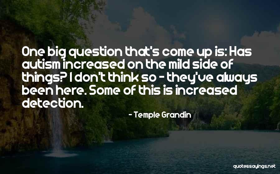 Autism Is Quotes By Temple Grandin Autism Is Quotes By Temple Grandin