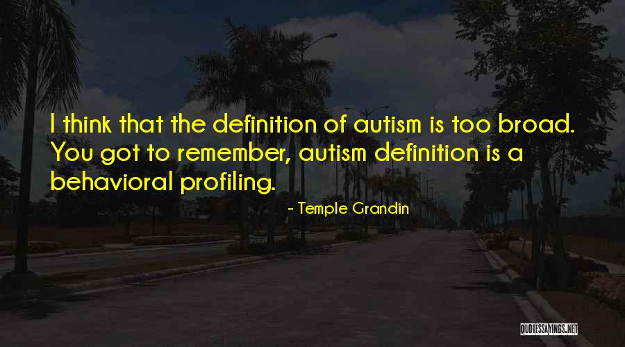Autism Is Quotes By Temple Grandin Autism Is Quotes By Temple Grandin