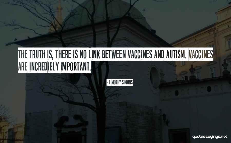 Autism Is Quotes By Timothy Simons Autism Is Quotes By Timothy Simons