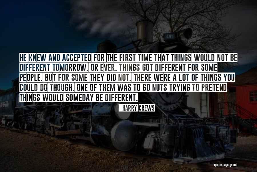Autism Meltdowns Quotes By Harry Crews Autism Meltdowns Quotes By Harry Crews