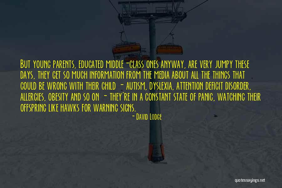 Autism Parents Quotes By David Lodge Autism Parents Quotes By David Lodge
