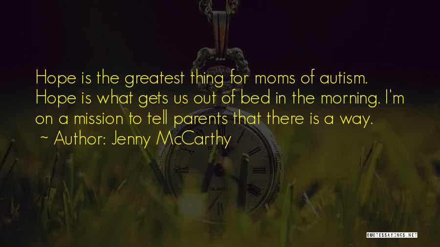 Autism Parents Quotes By Jenny McCarthy