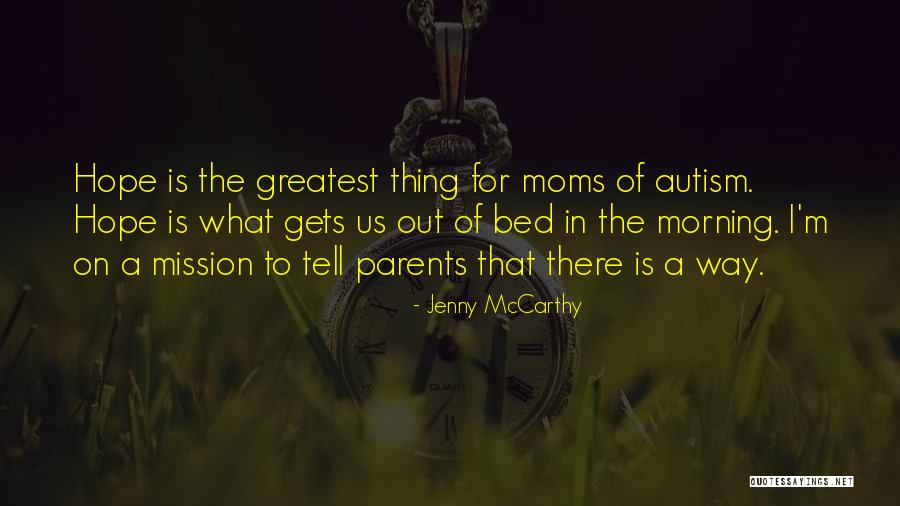 Autism Parents Quotes By Jenny McCarthy