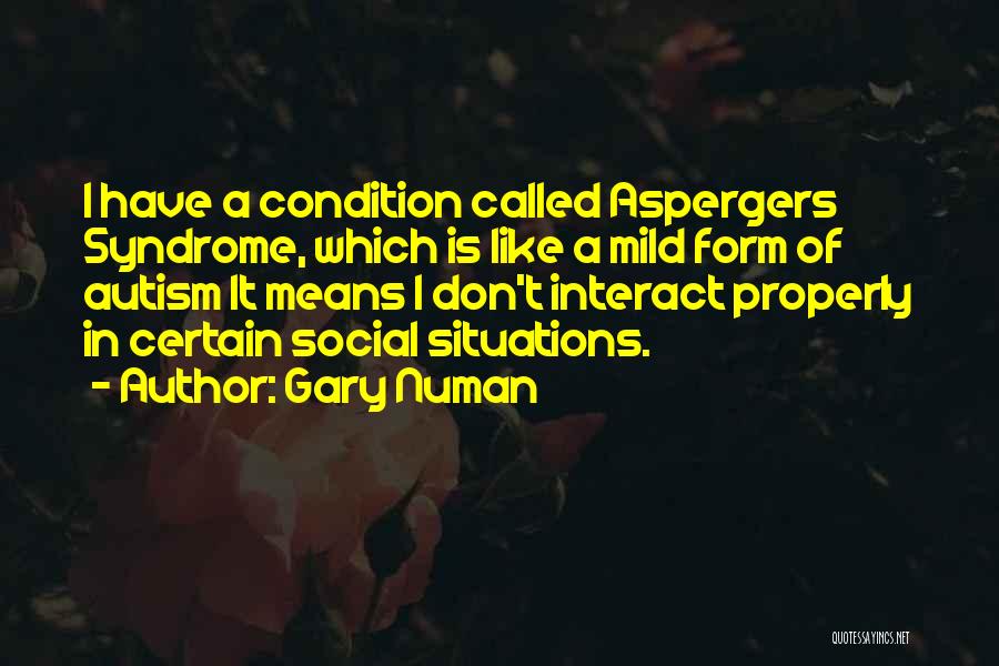 Autism Quotes By Gary Numan
