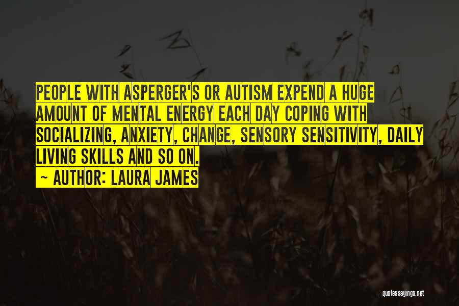 Autism Quotes By Laura James