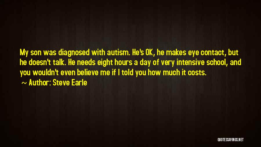 Autism Quotes By Steve Earle