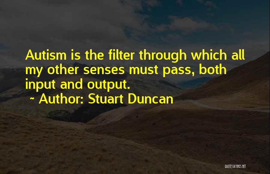 Autism Quotes By Stuart Duncan