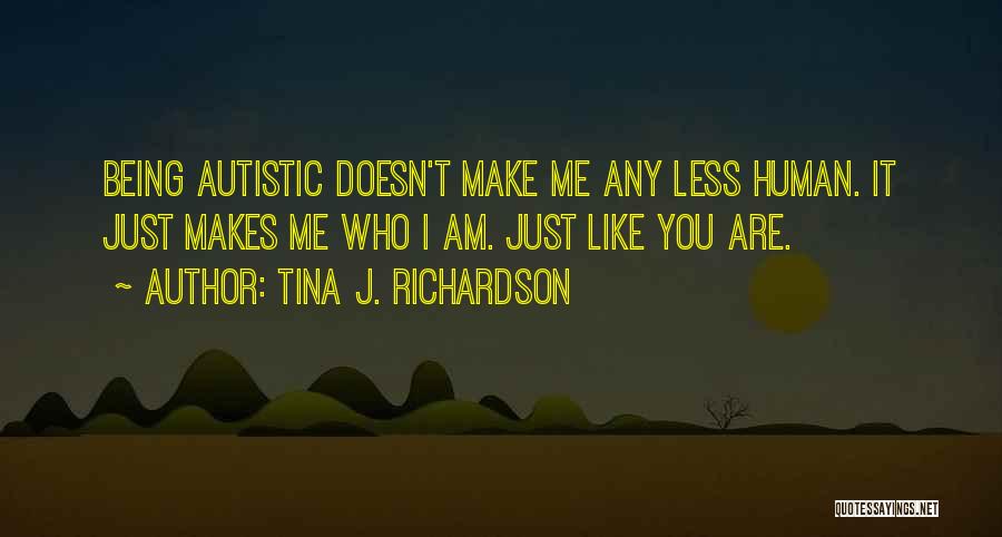 Autism Quotes By Tina J. Richardson