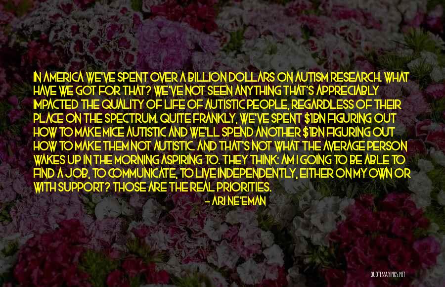 Autism Research Quotes By Ari Ne'eman