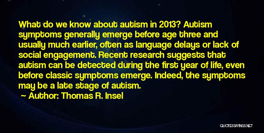 Autism Research Quotes By Thomas R. Insel