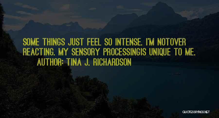 Autism Sensory Quotes By Tina J. Richardson