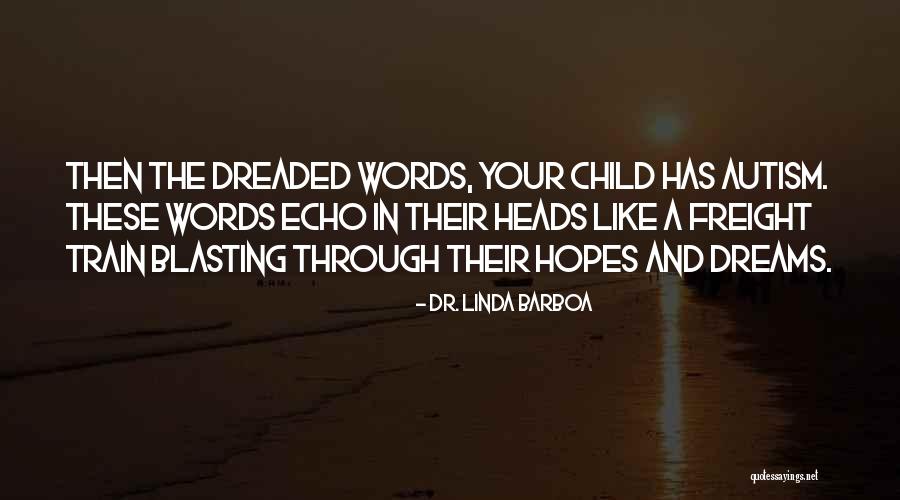 Autism Teachers Quotes By Dr. Linda Barboa Autism Teachers Quotes By Dr. Linda Barboa
