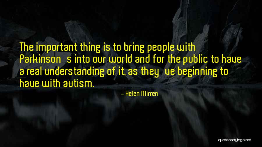 Autism Understanding Quotes By Helen Mirren Autism Understanding Quotes By Helen Mirren
