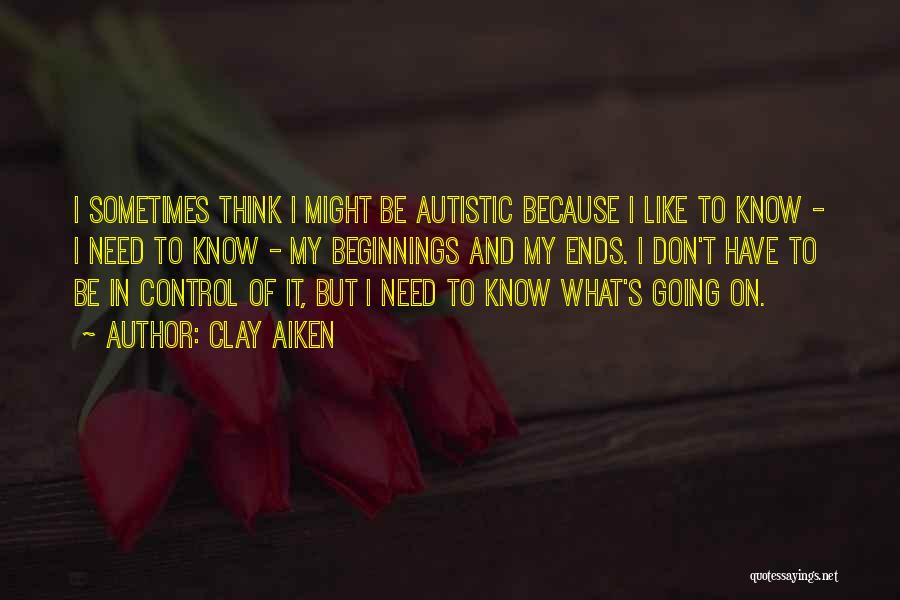 Autistic Quotes By Clay Aiken