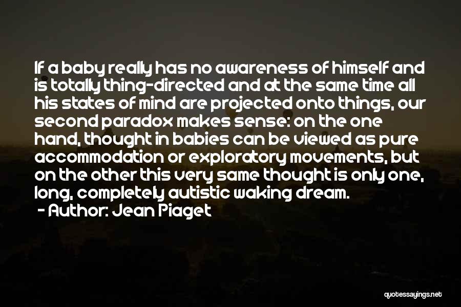 Autistic Quotes By Jean Piaget