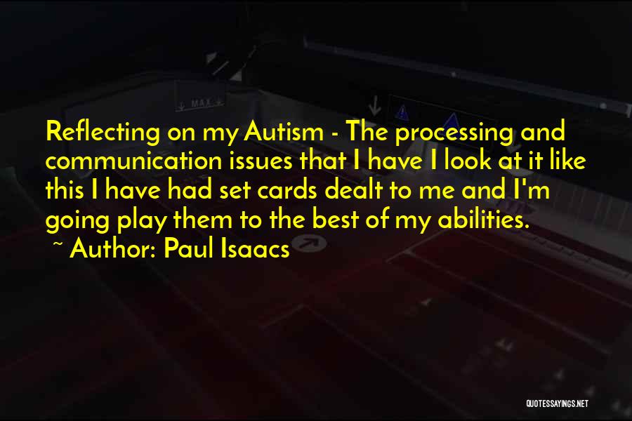 Autistic Quotes By Paul Isaacs