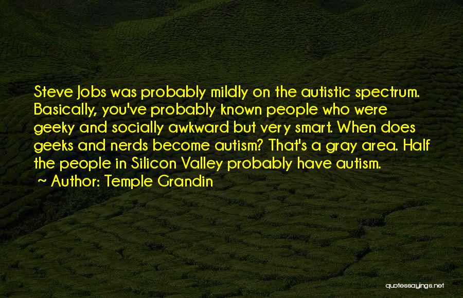 Autistic Quotes By Temple Grandin