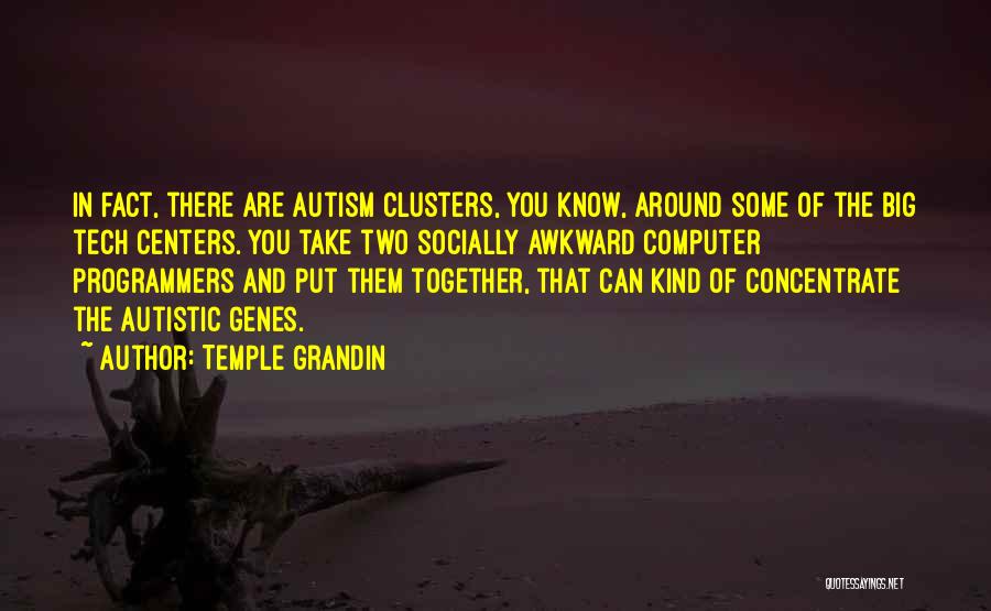 Autistic Quotes By Temple Grandin