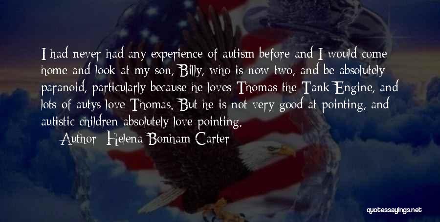 Autistic Son Quotes By Helena Bonham Carter