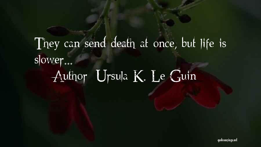 Autistically Oblivious Quotes By Ursula K. Le Guin