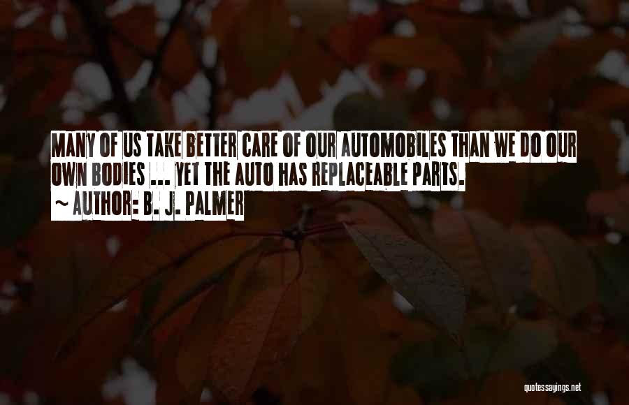 Auto Care Quotes By B. J. Palmer