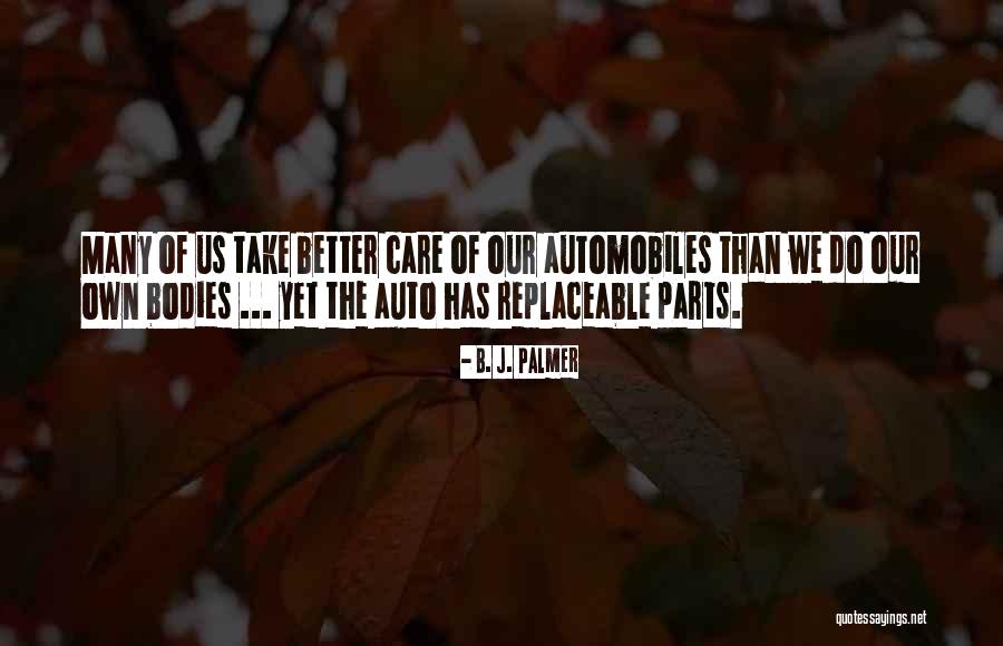 Auto Care Quotes By B. J. Palmer