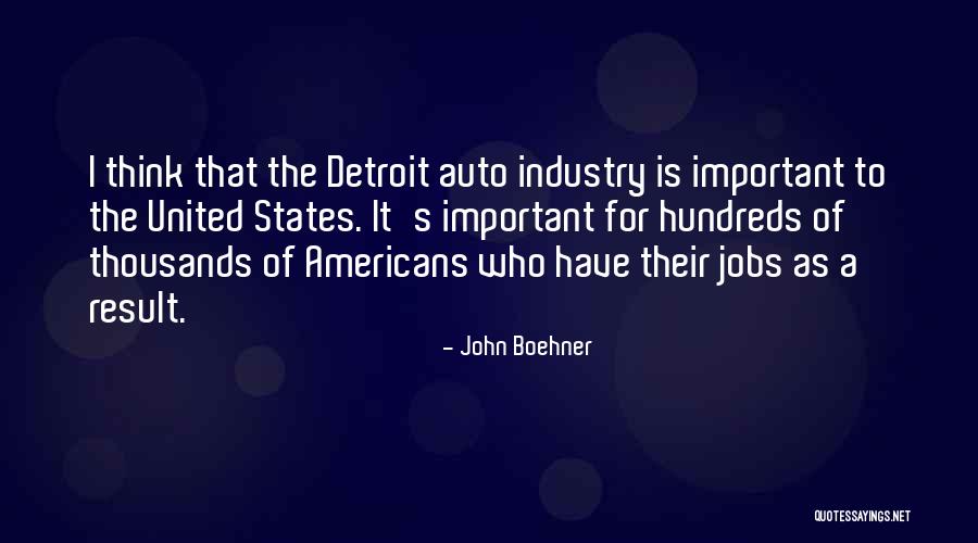 Auto Industry Quotes By John Boehner Auto Industry Quotes By John Boehner