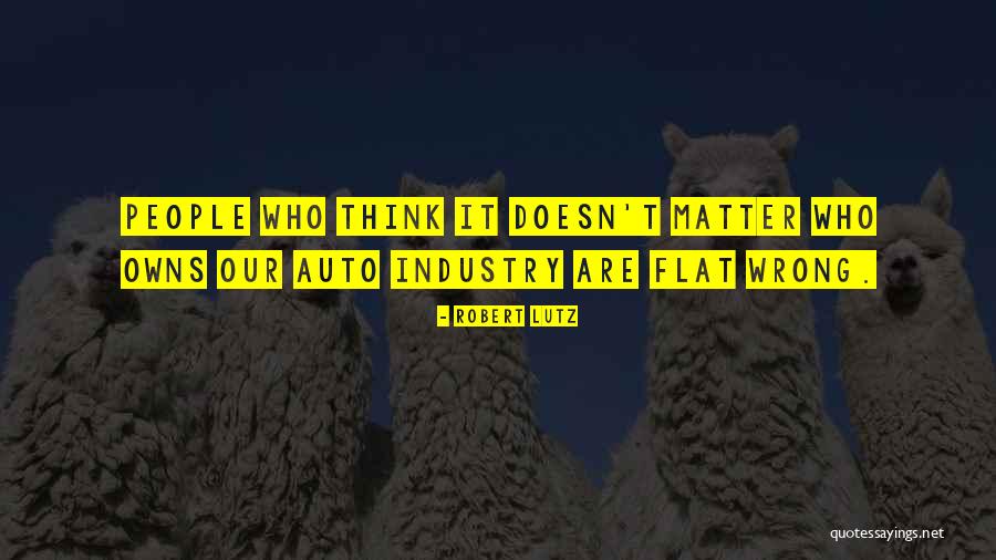 Auto Industry Quotes By Robert Lutz Auto Industry Quotes By Robert Lutz