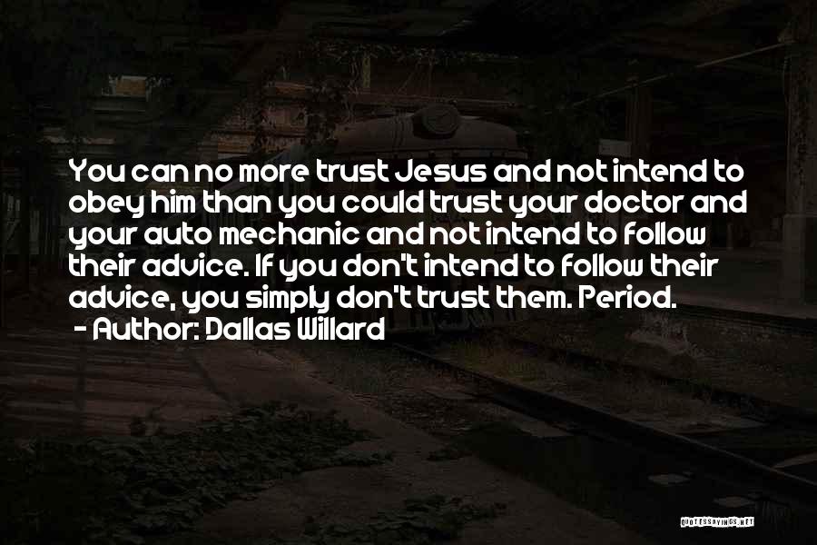 Auto Mechanic Quotes By Dallas Willard