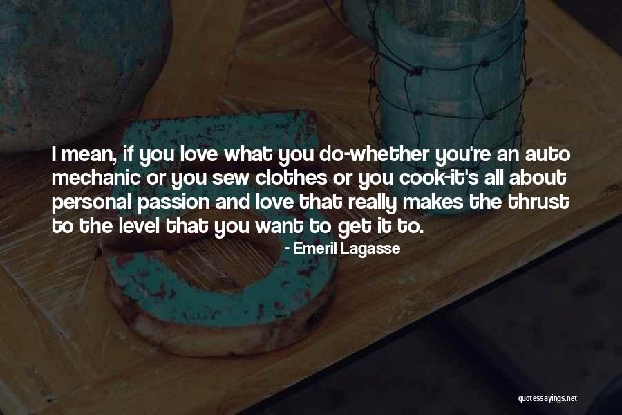 Auto Mechanic Quotes By Emeril Lagasse