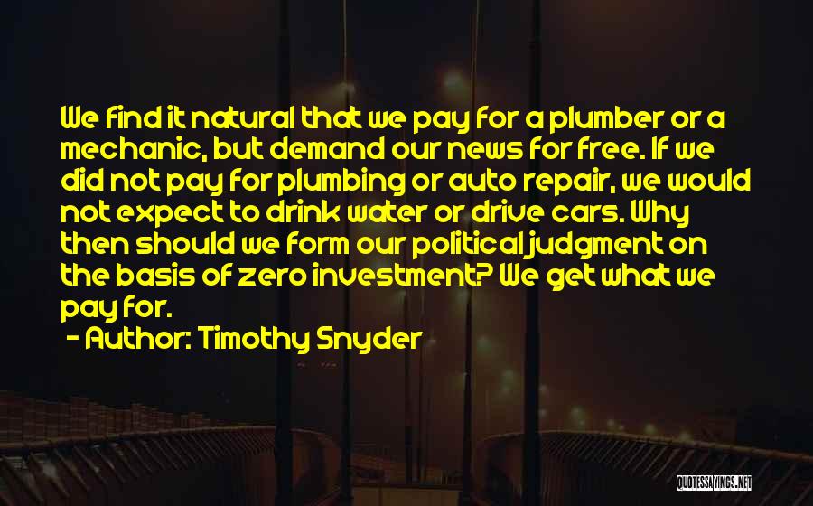 Auto Mechanic Quotes By Timothy Snyder