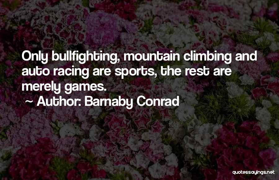 Auto Racing Quotes By Barnaby Conrad