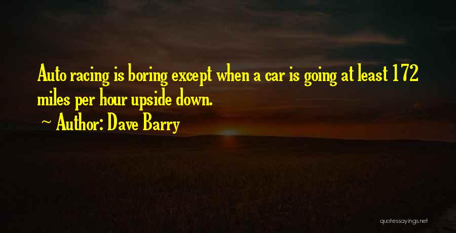 Auto Racing Quotes By Dave Barry