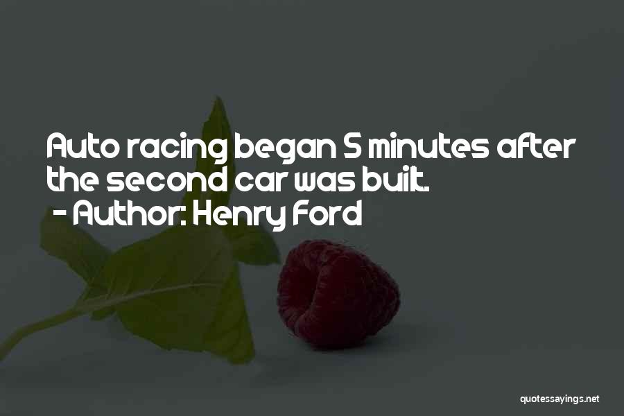 Auto Racing Quotes By Henry Ford