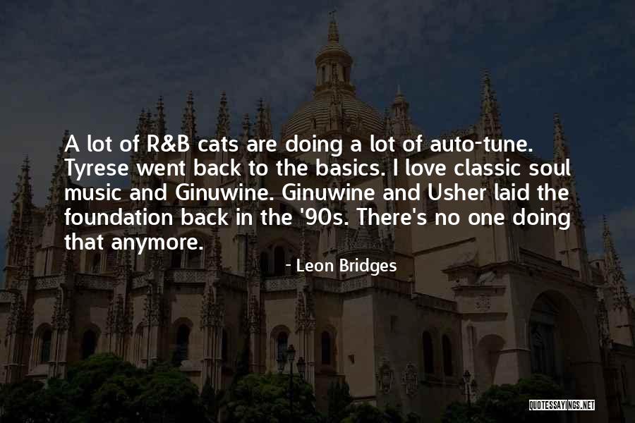 Auto Tune Up Quotes By Leon Bridges Auto Tune Up Quotes By Leon Bridges