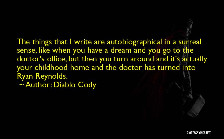 Autobiographical Quotes By Diablo Cody